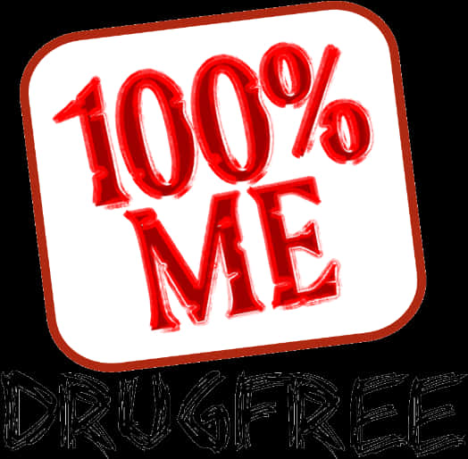 100 Percent Me Drug Free Graphic