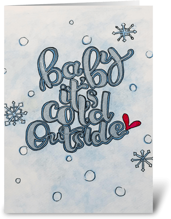 Baby Its Cold Outside Calligraphy