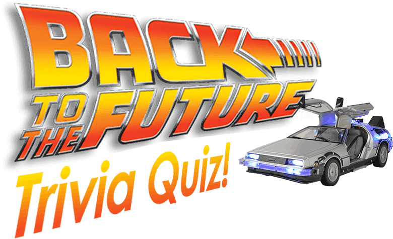 Backtothe Future Trivia Quiz