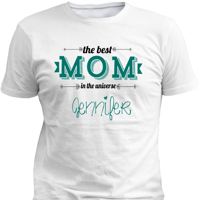 Best Mom Universe Tshirt Design Jennifer