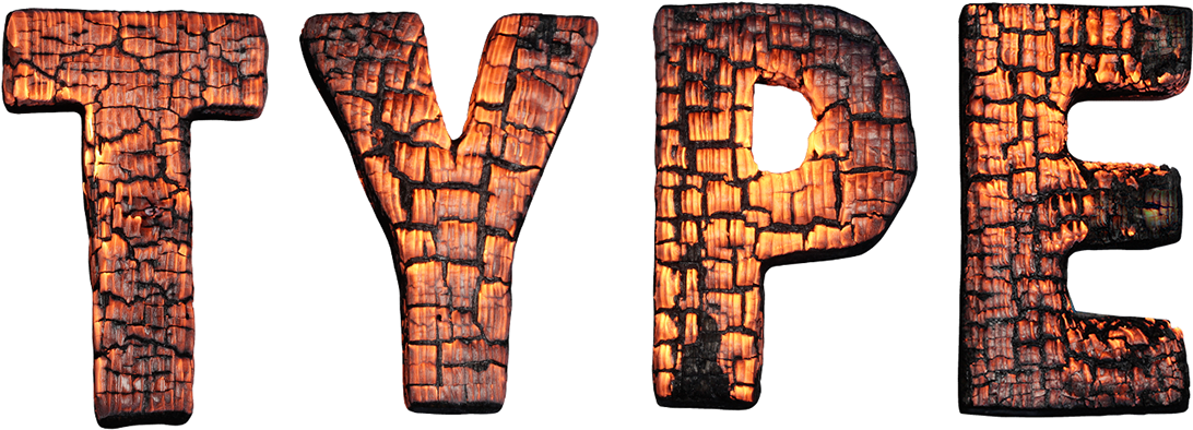 Burnt Wood Text Effect T Y P E