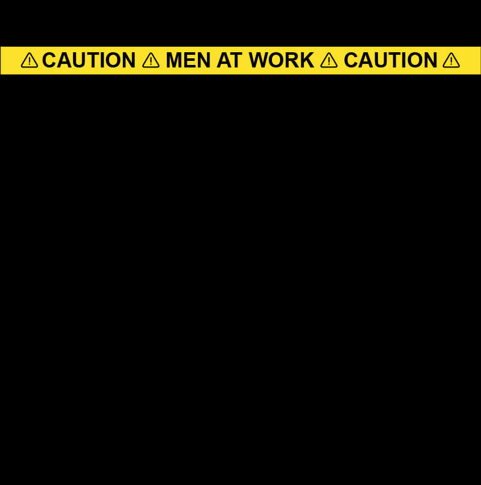 Caution Men At Work Signage