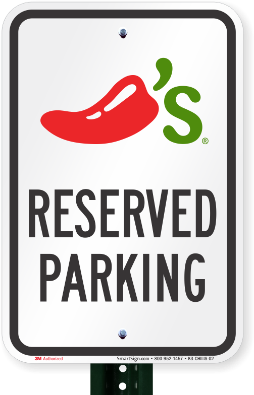 Chilis Reserved Parking Sign