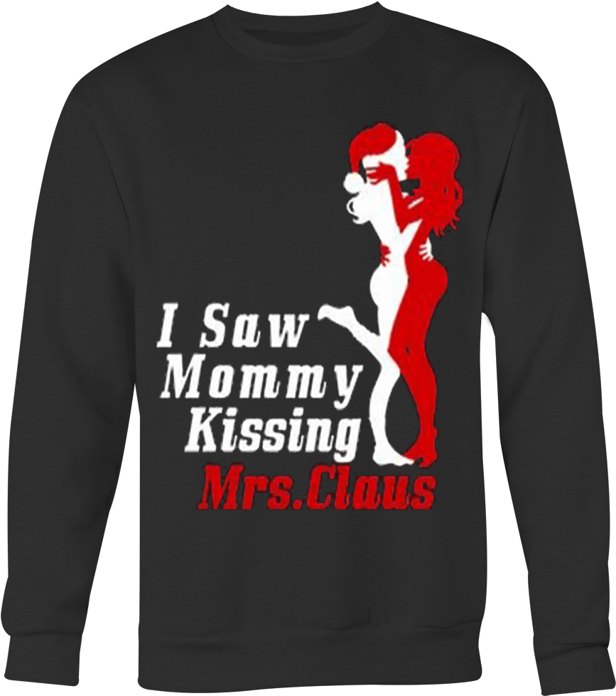 Christmas Humor Sweatshirt Mommy Kissing Mrs Claus