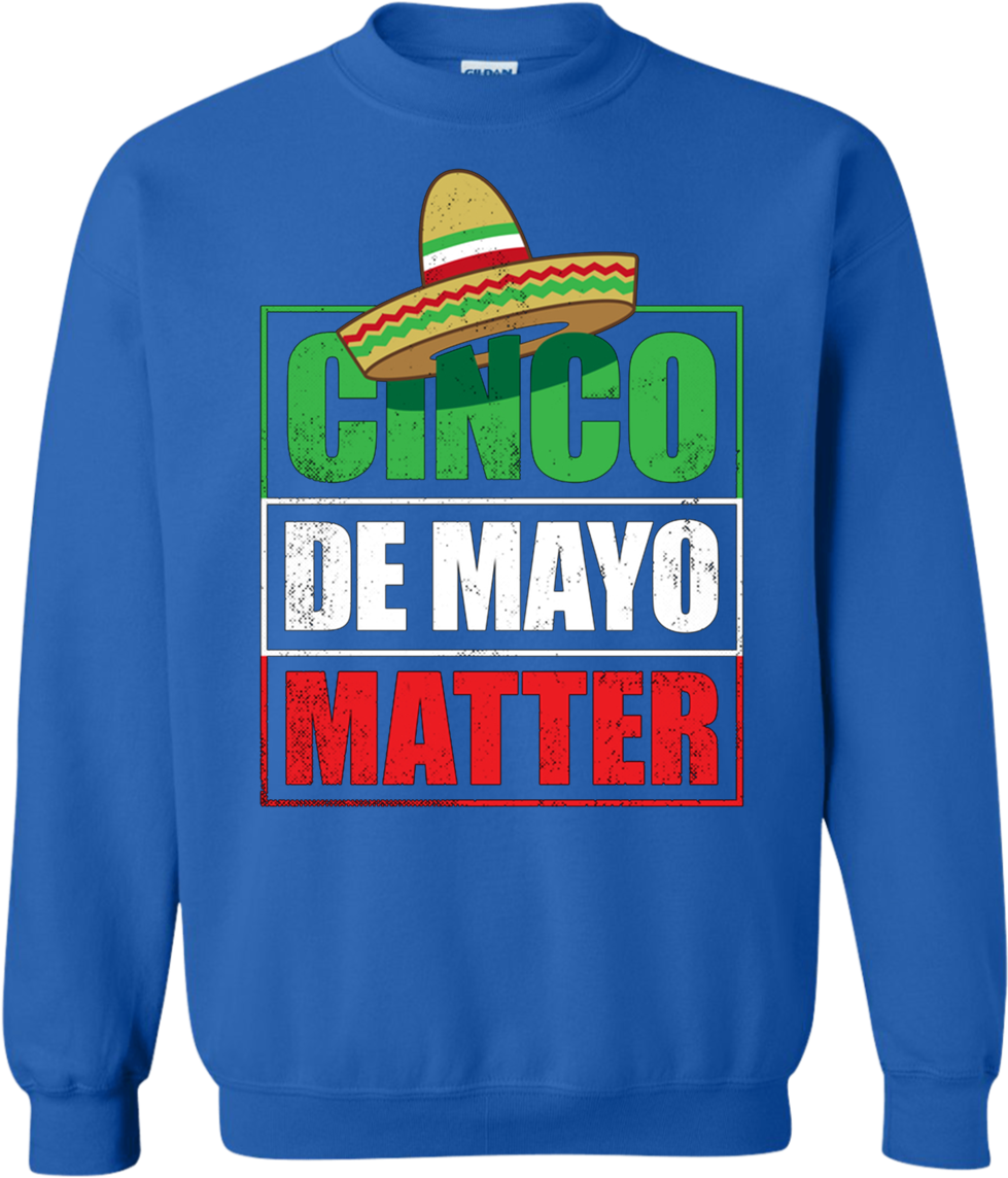 Cincode Mayo Matter Sweatshirt