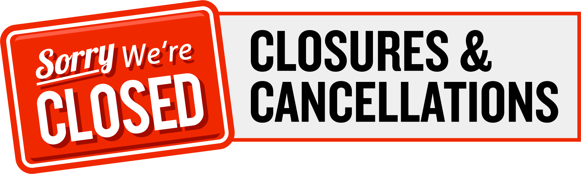 Closed Sign Closures Cancellations