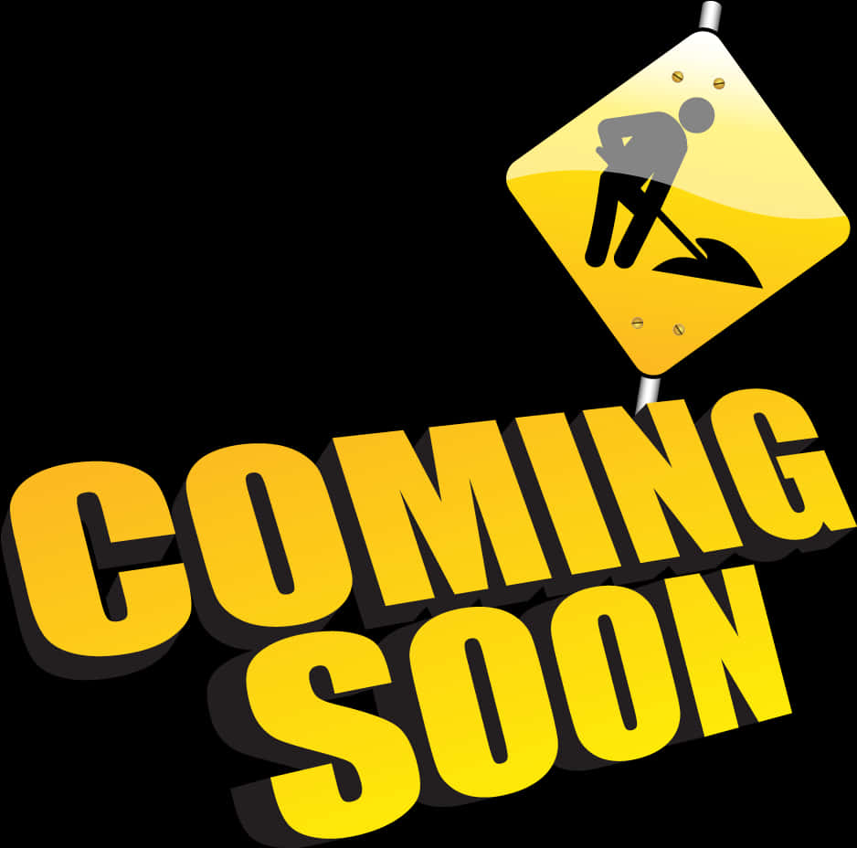 Coming Soon Under Construction Sign