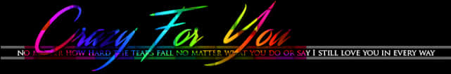 Crazy For You Rainbow Text Banner