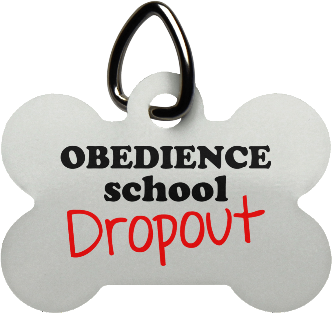 Dog Bone Tag Obedience School Dropout