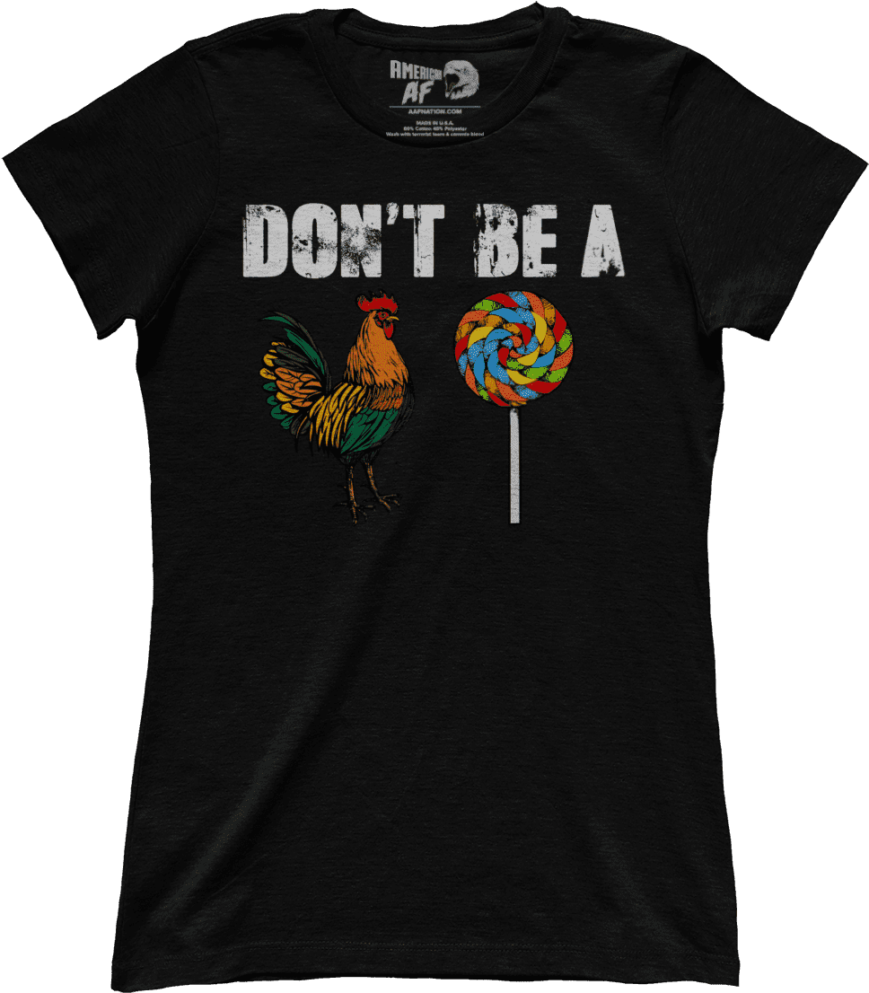 Dont Be A Cock Lollipop Tshirt Design