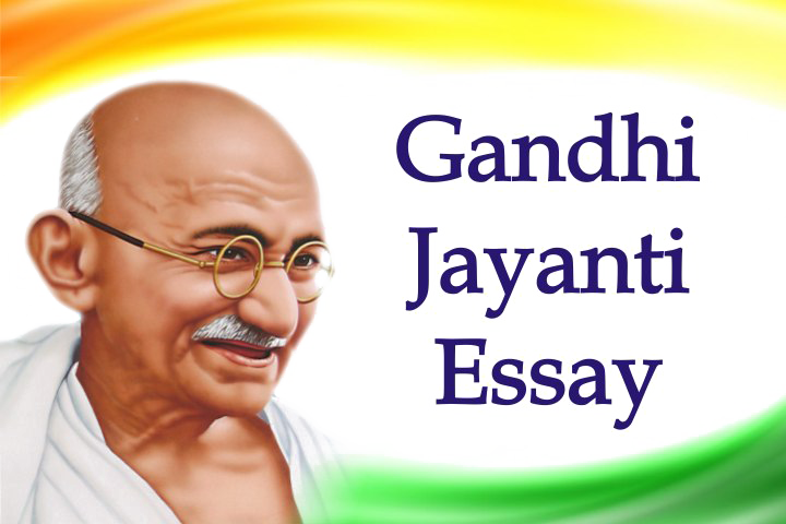 Gandhi Jayanti Essay Celebration