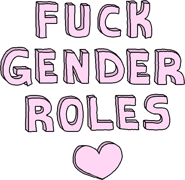 Gender Roles Statement_ Tumblr Quote