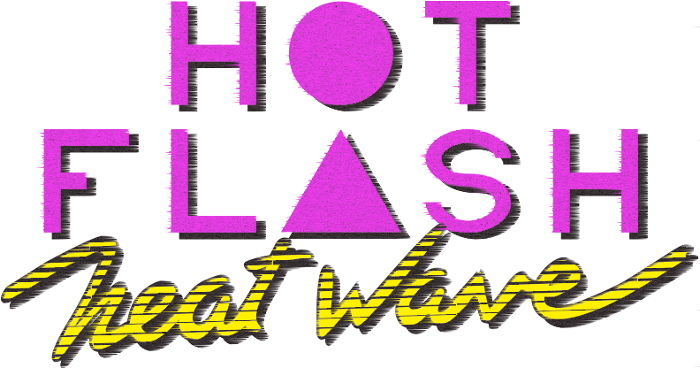 Hot Flash Heatwave Text Graphic