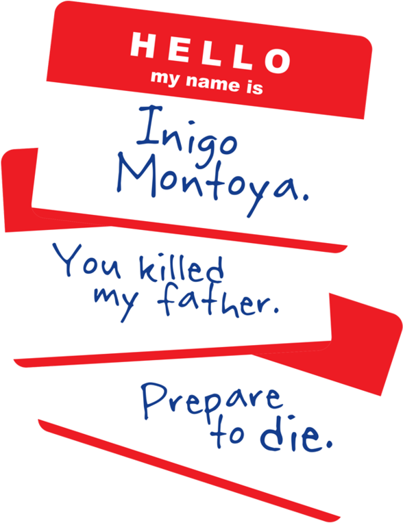 Inigo Montoya Name Tag Quote