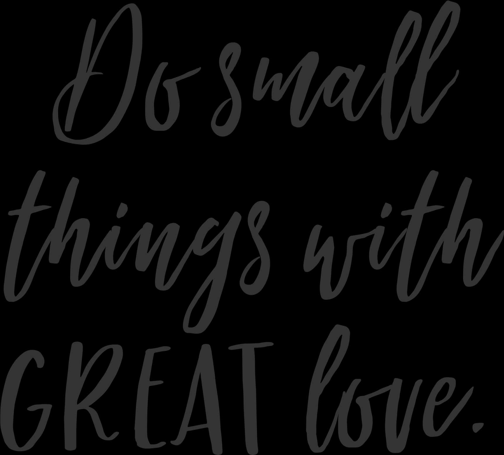 Inspirational Love Quote Do Small Things