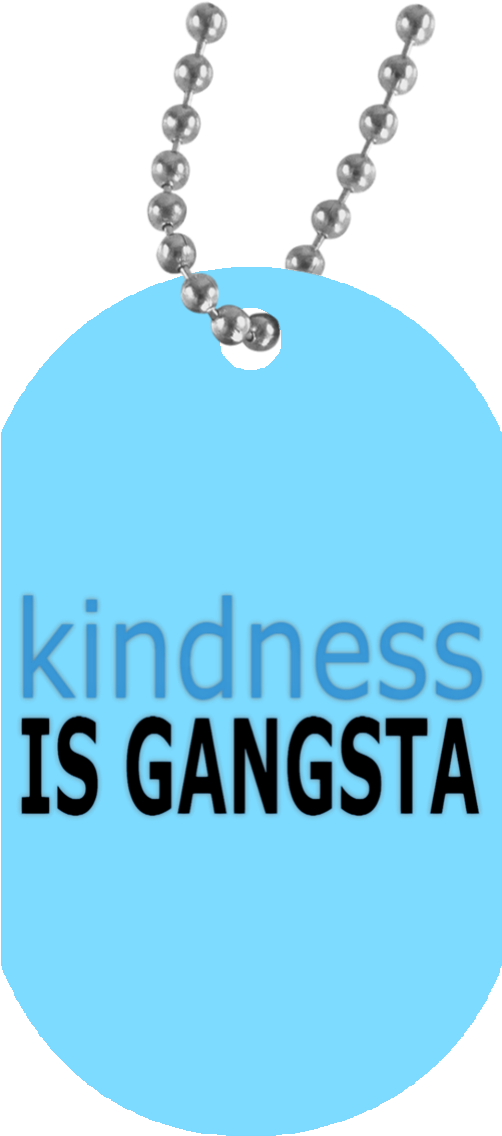 Kindness Is Gangsta Dog Tag