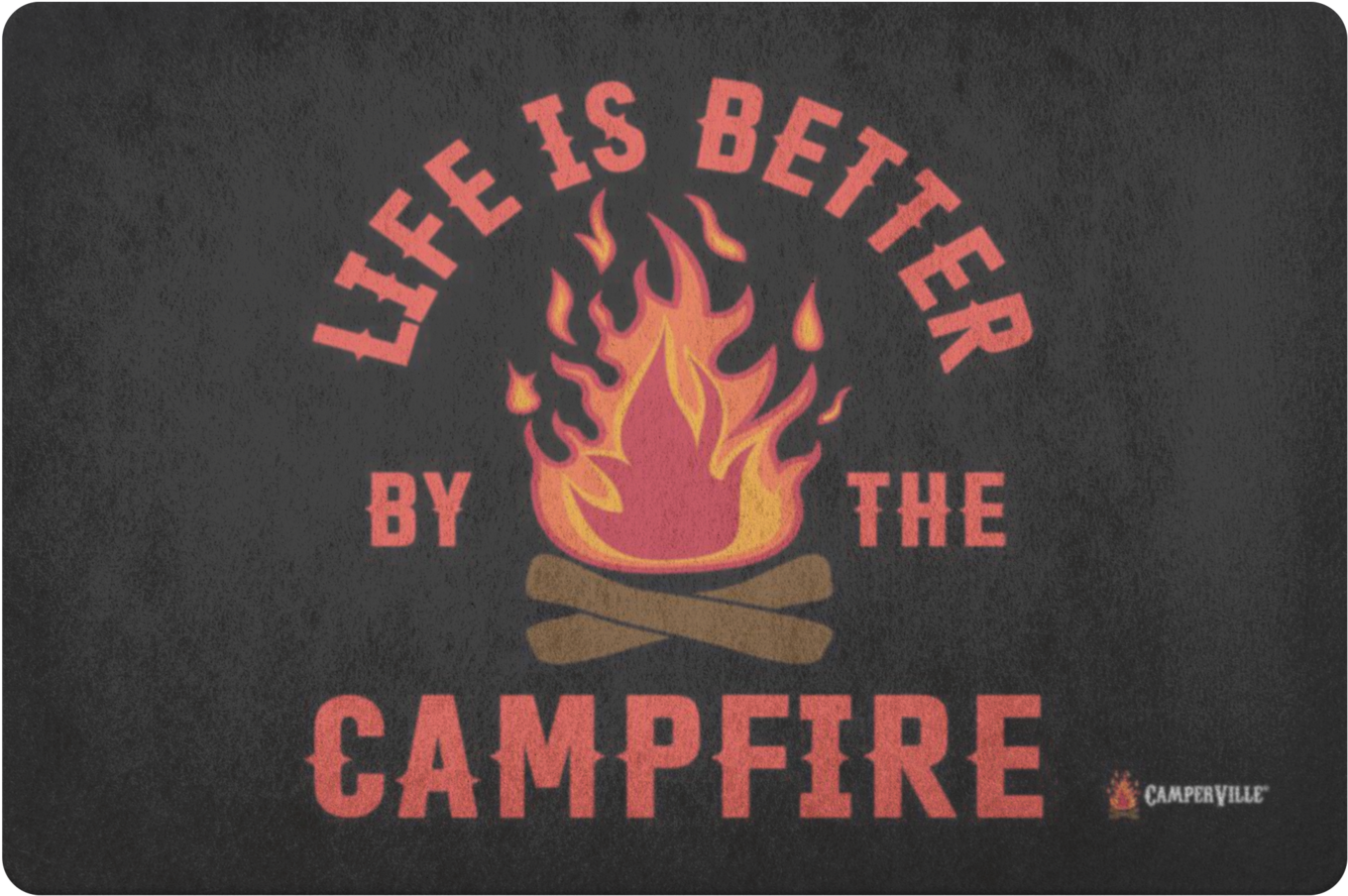 Life Is Better Campfire Quote