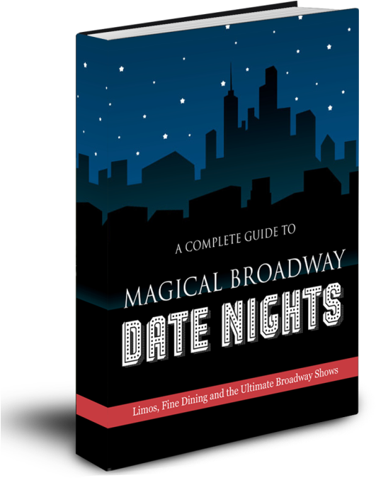 Magical Broadway Date Nights Guide