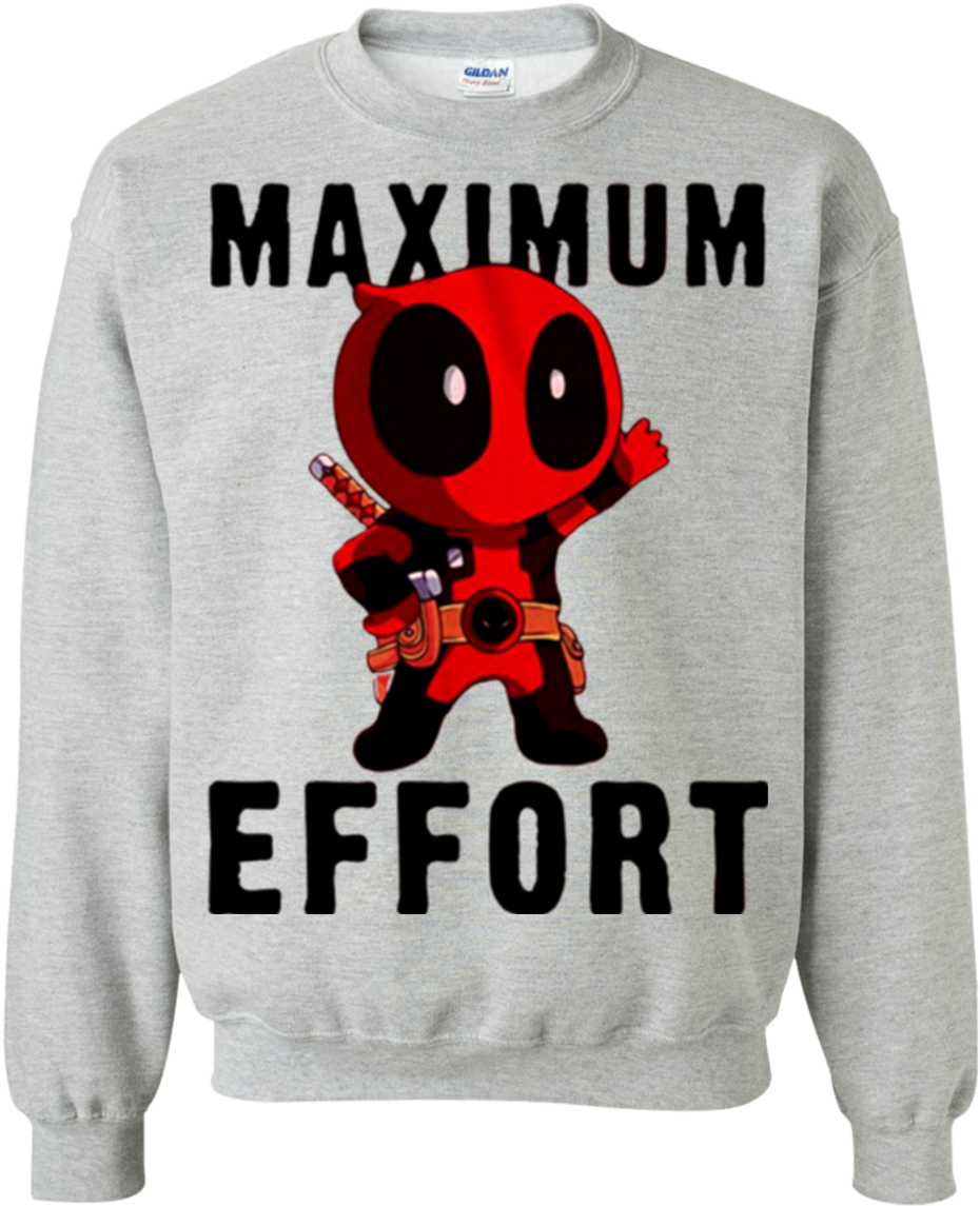 Maximum Effort Sweatshirt Design