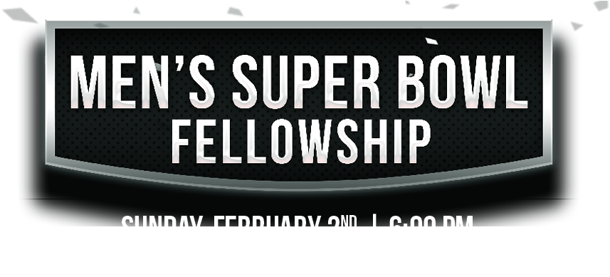 Mens Super Bowl Fellowship Event Sign