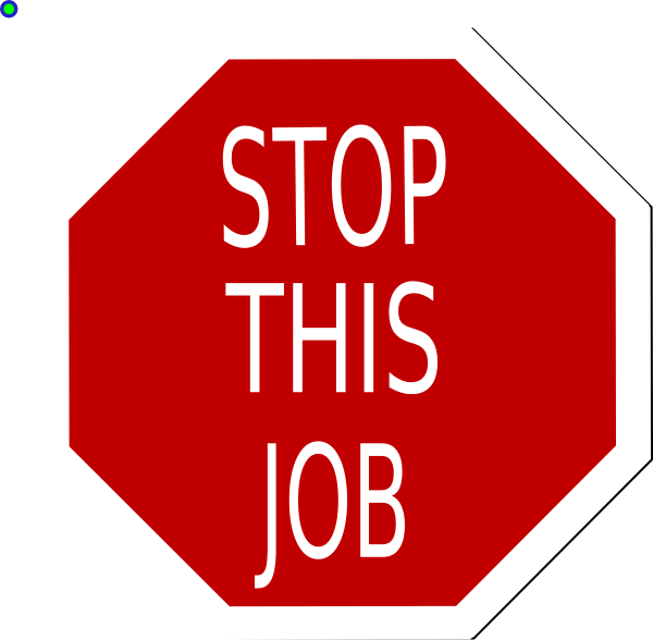 Modified Stop Sign Stop This Job