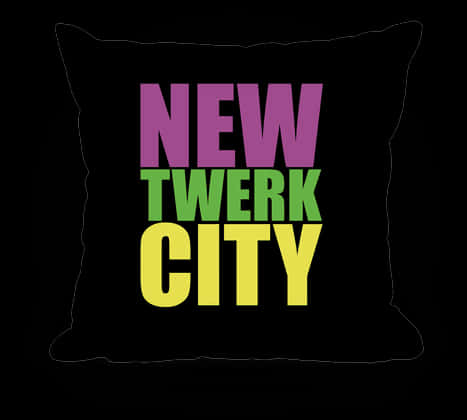 New Twerk City Pillow Design