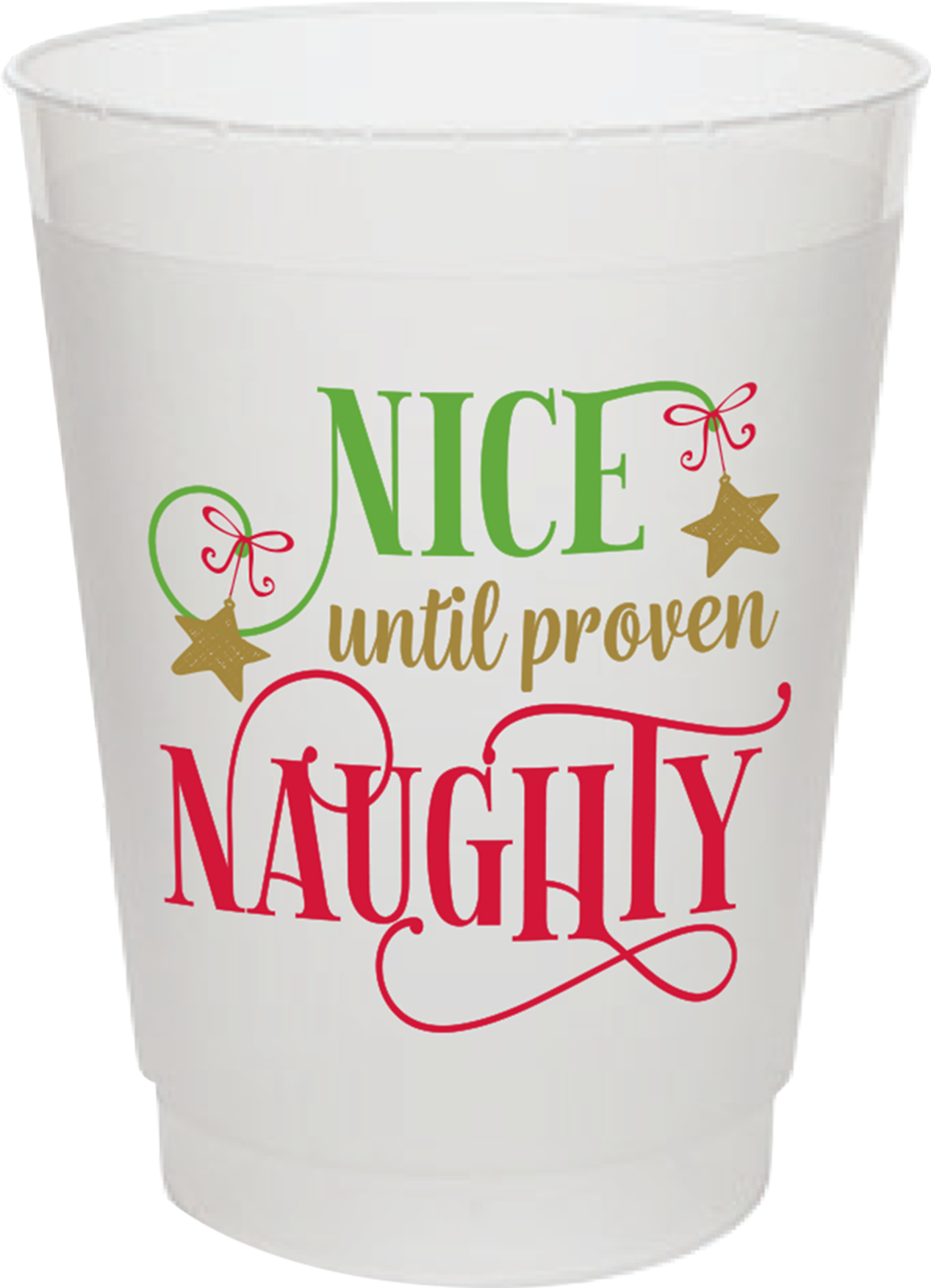 Nice Until Proven Naughty Cup