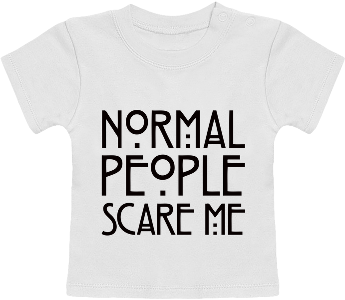 Normal People Scare Me Tshirt