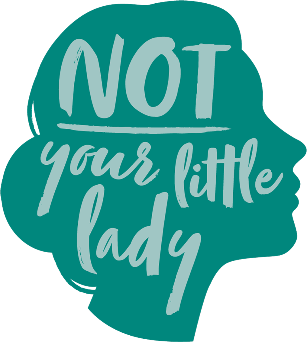 Not Your Little Lady Graphic