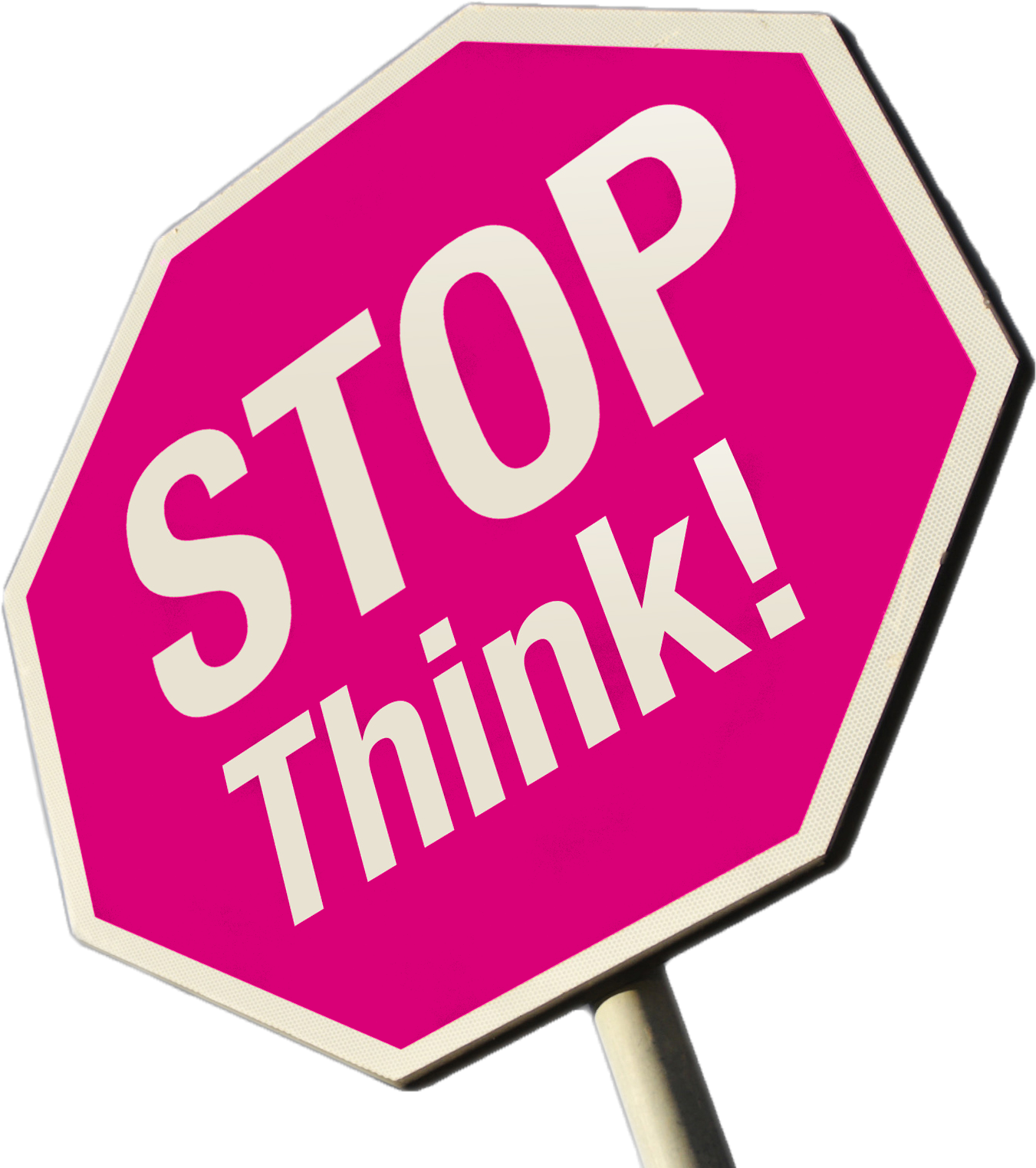 Pink Stop Think Sign