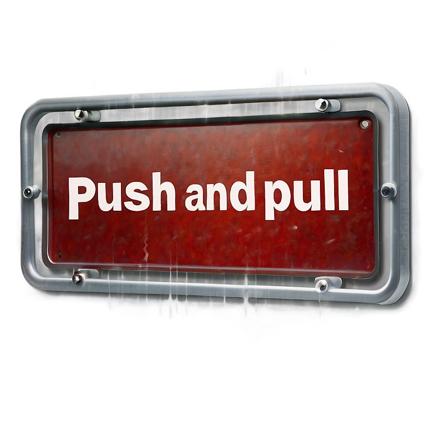 Push And Pull Sign Png 64