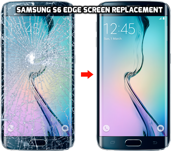 Samsung S6 Edge Screen Replacement Before After