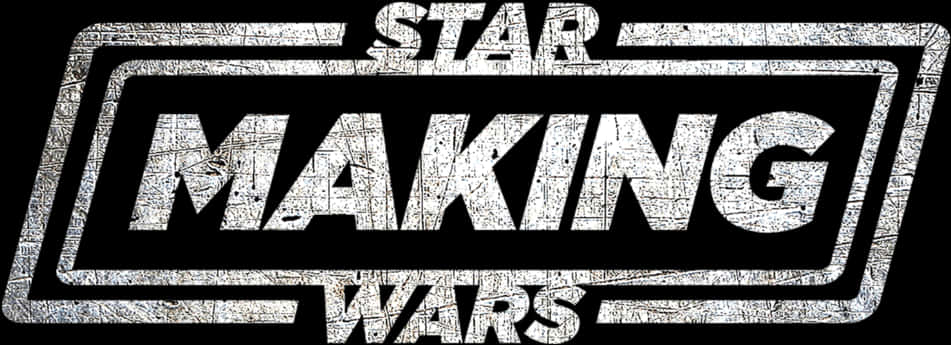 Star Wars Making Logo