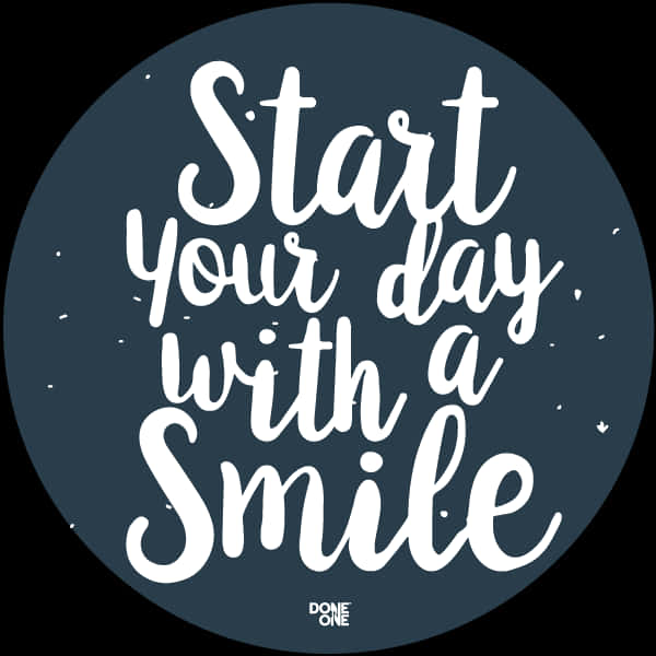 Start Your Day With A Smile Inspirational Quote