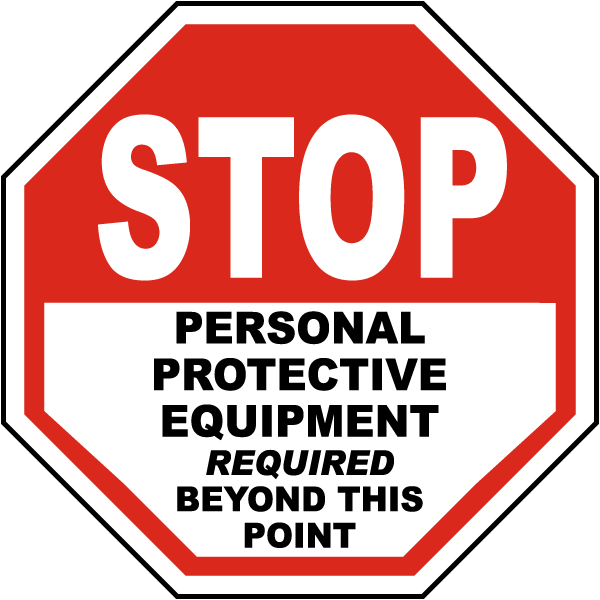 Stop Sign P P E Required