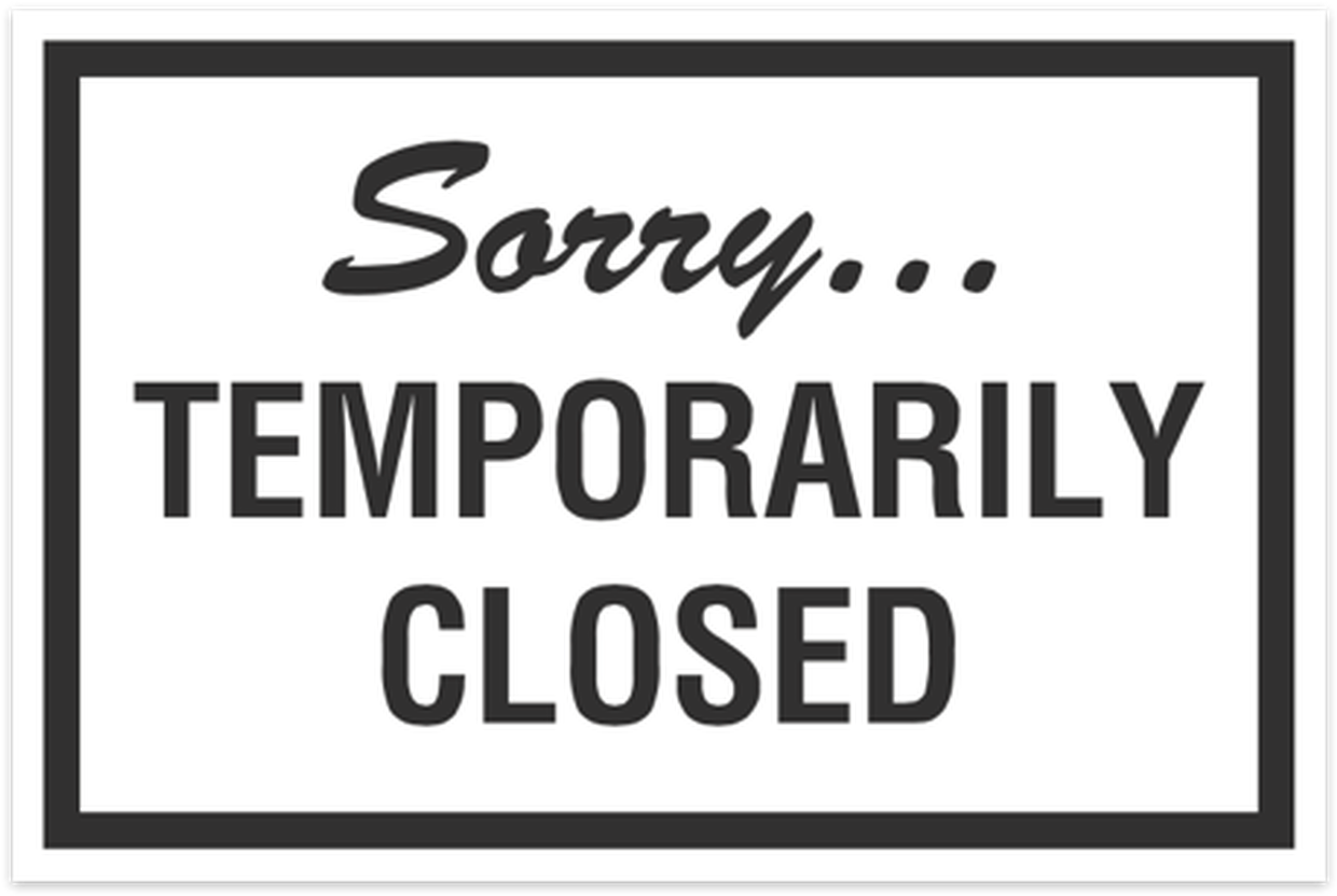 Temporarily Closed Sign