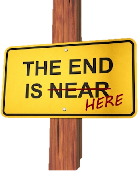 The End Is Here Sign