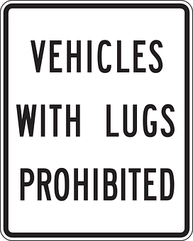 Vehicles With Lugs Prohibited Sign