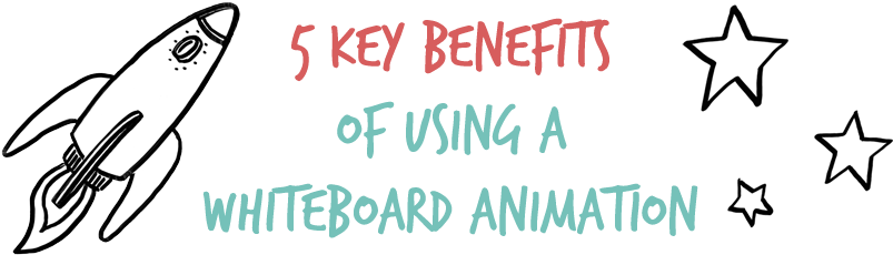 Whiteboard Animation Key Benefits