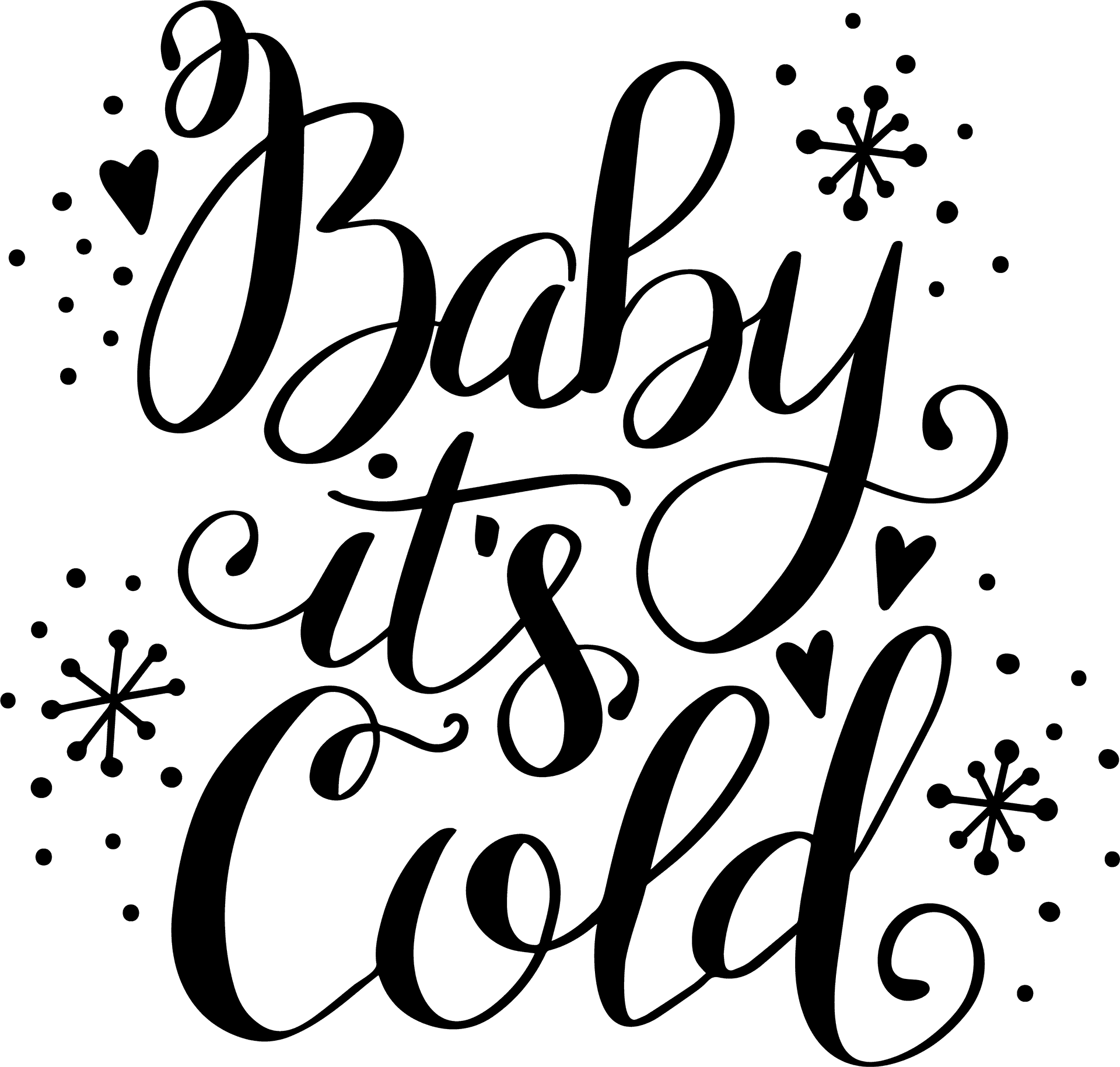 Baby Its Cold Calligraphy PNG image