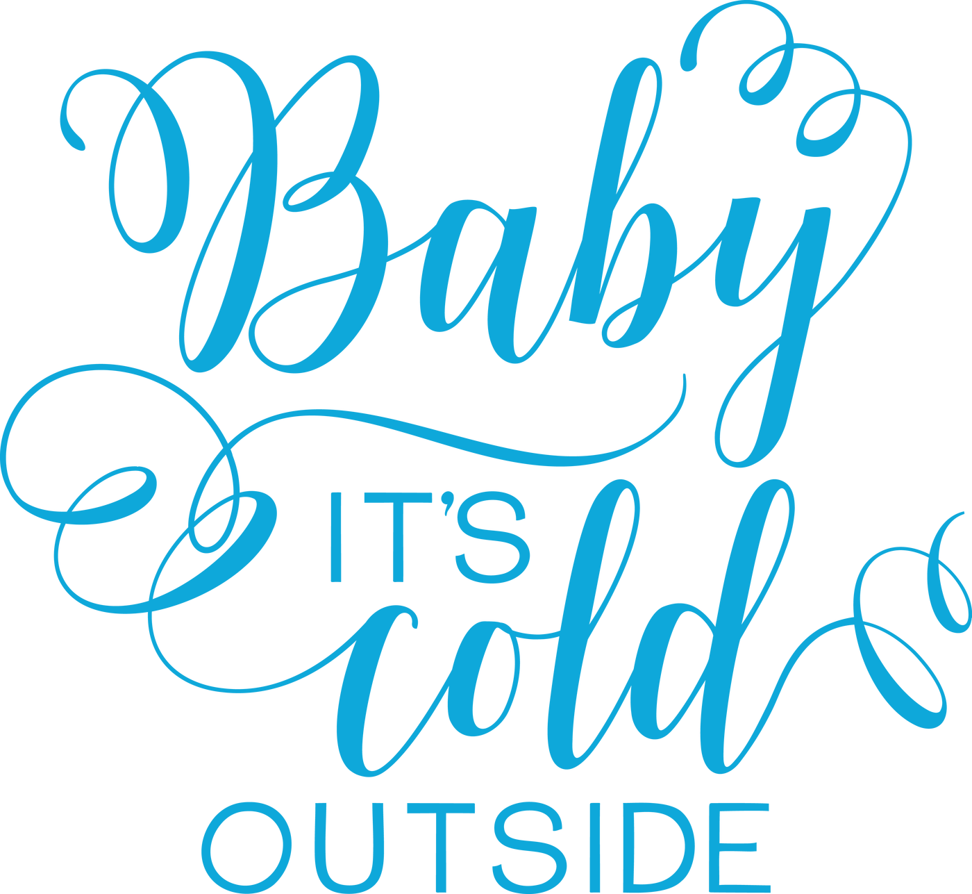 Baby Its Cold Outside Calligraphy PNG image