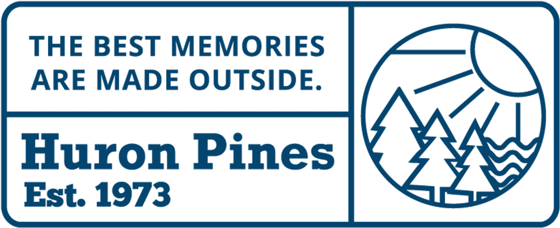 Best Memories Made Outside Huron Pines Banner PNG image