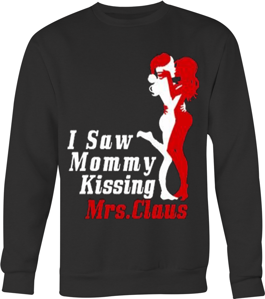 Christmas Humor Sweatshirt Mommy Kissing Mrs Claus PNG image