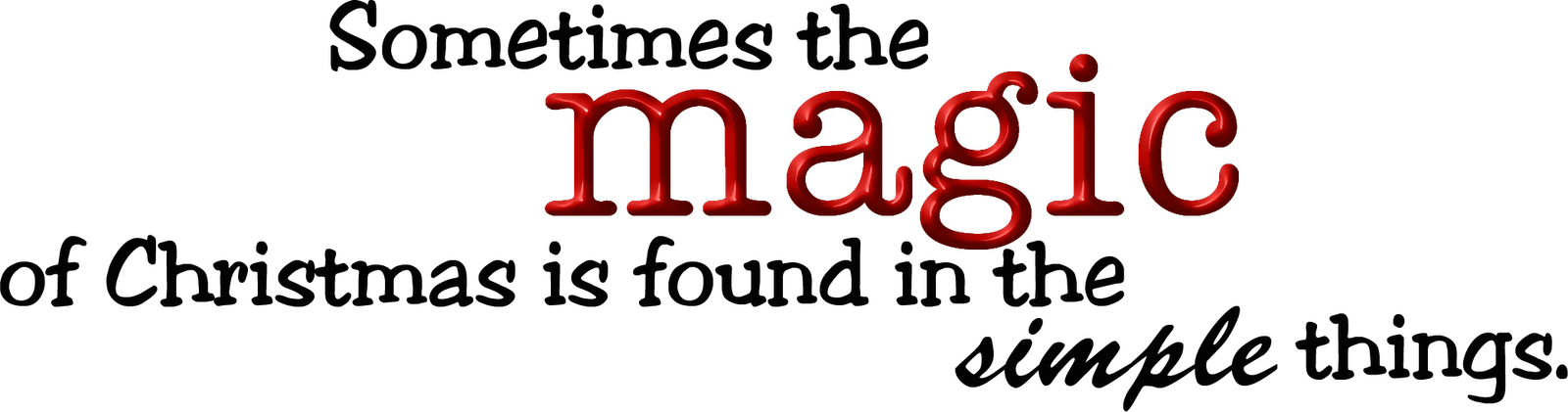 Christmas Magic Simple Things Quote PNG image