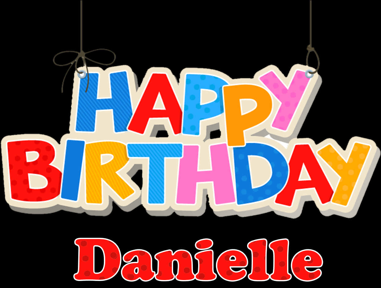 Colorful Happy Birthday Danielle Sign PNG image