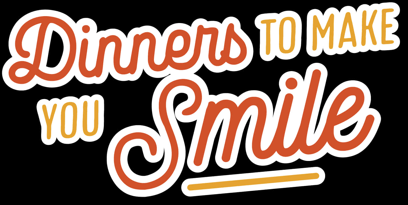 Dinners To Make You Smile PNG image