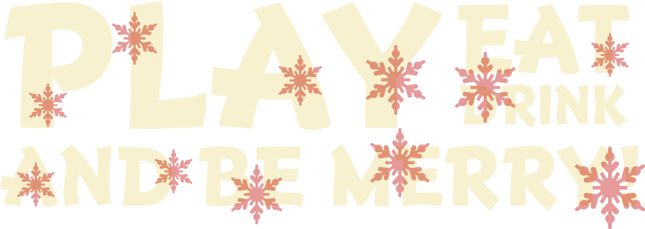 Festive Play Eat Drink Be Merry Graphic PNG image