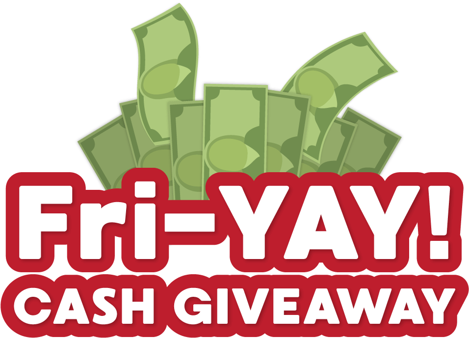 Fri Y A Y Cash Giveaway PNG image