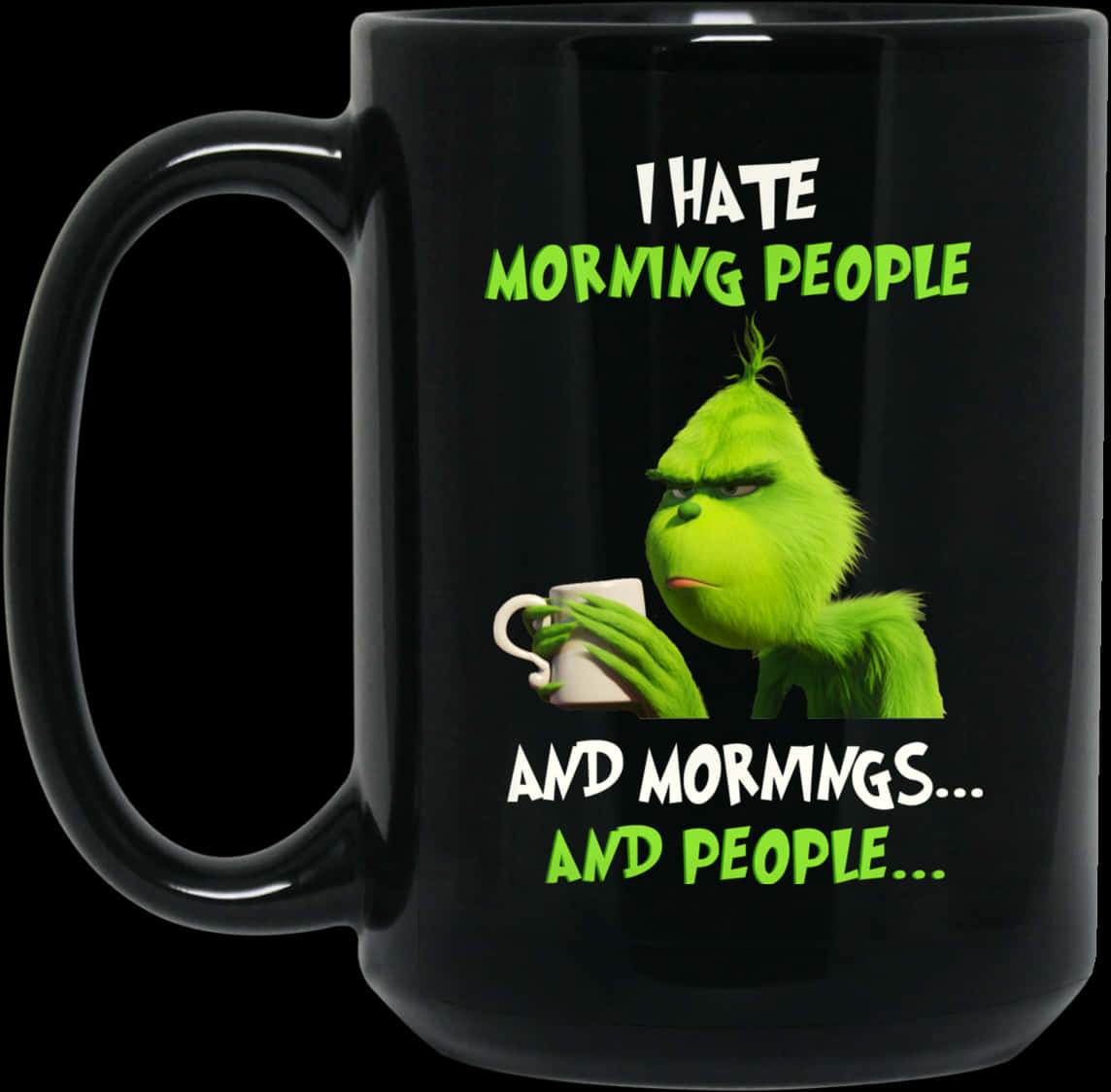 Grinch Hate Mornings People Mug PNG image