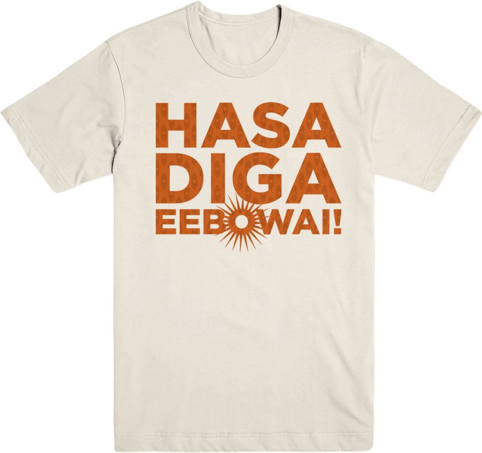 Hasa Diga Eebowai T Shirt Design PNG image